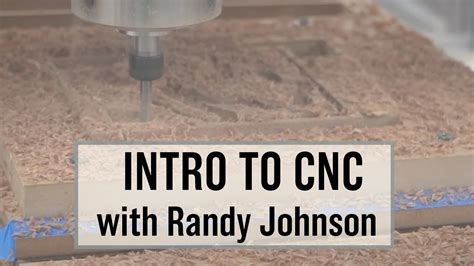 randy johnson cnc videos